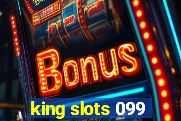 king slots 099