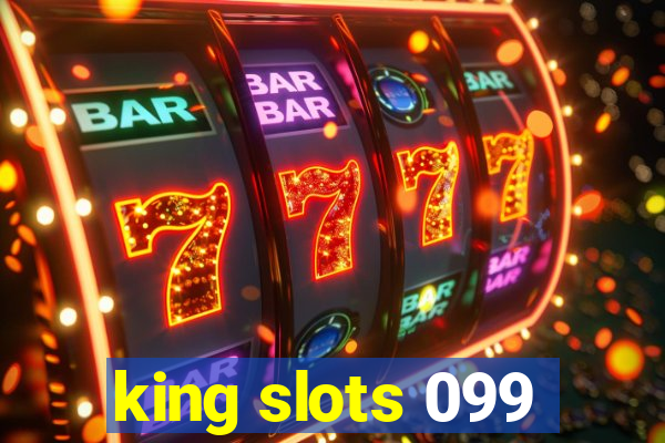 king slots 099