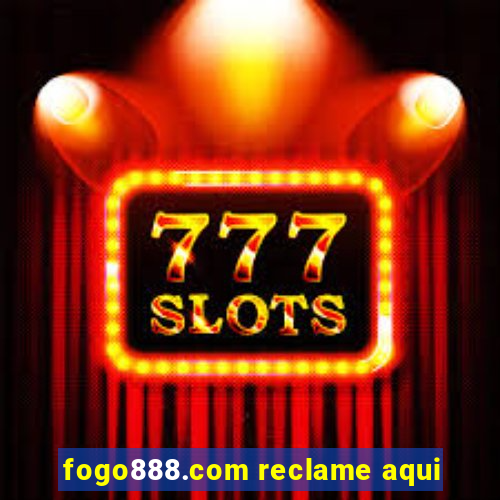 fogo888.com reclame aqui