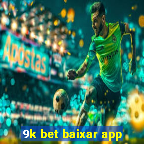 9k bet baixar app