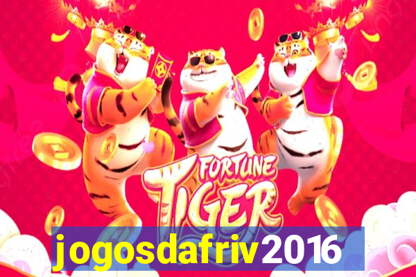 jogosdafriv2016