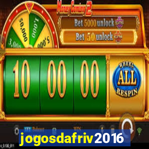 jogosdafriv2016