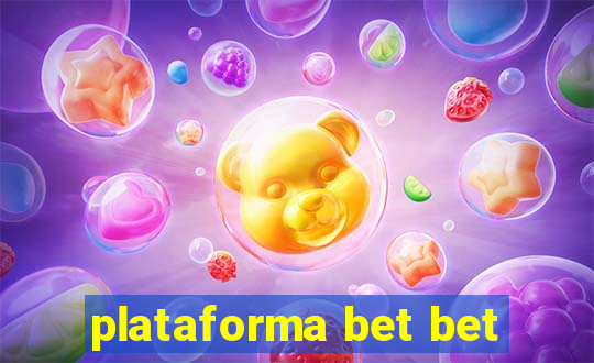 plataforma bet bet