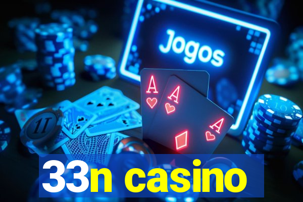 33n casino