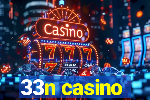 33n casino