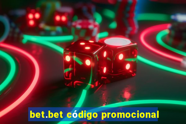 bet.bet código promocional