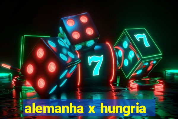 alemanha x hungria