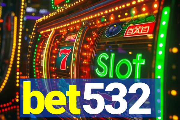 bet532