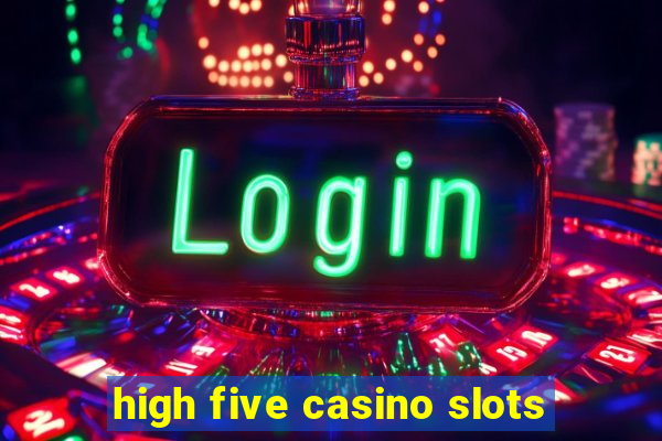 high five casino slots