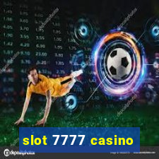 slot 7777 casino