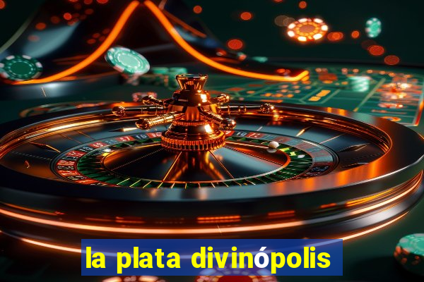 la plata divinópolis