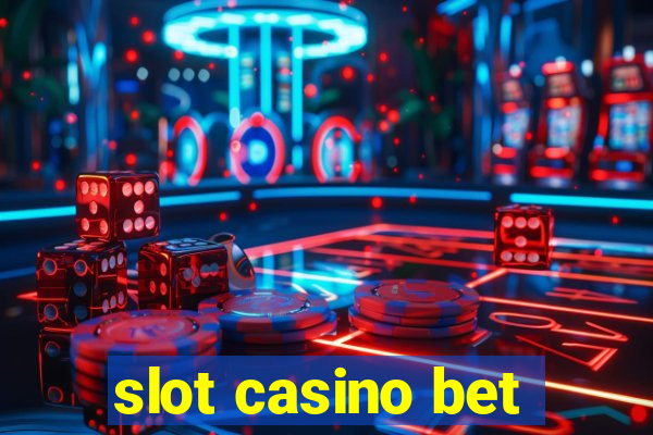 slot casino bet