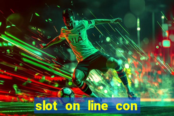 slot on line con bonus senza deposito