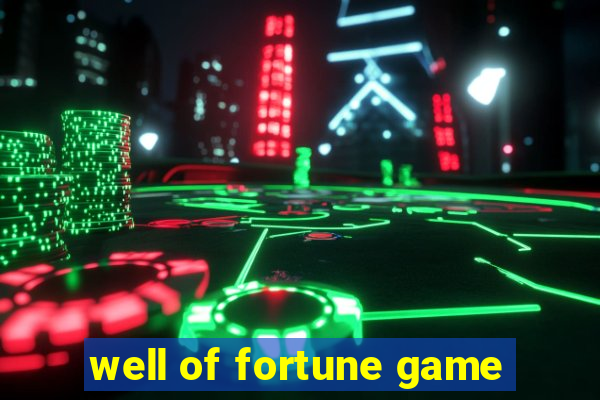 well of fortune game