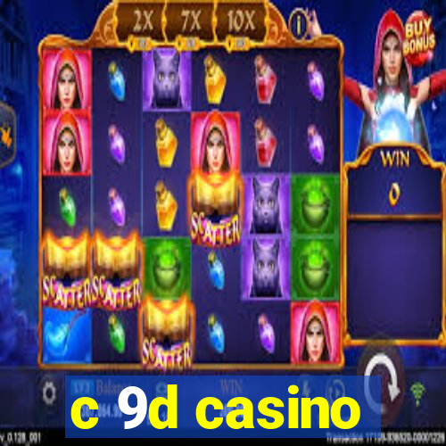 c 9d casino