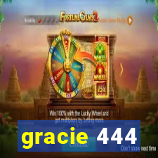 gracie 444