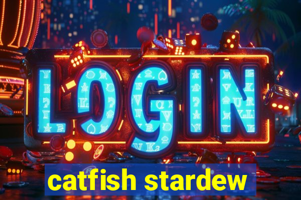 catfish stardew