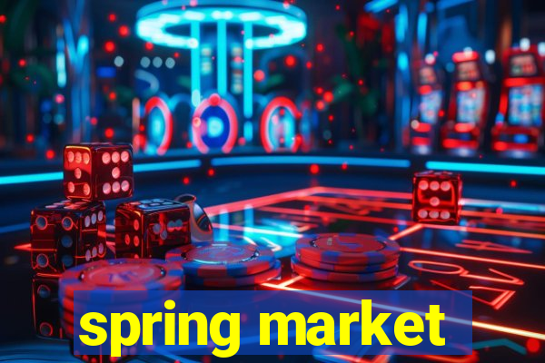 spring market