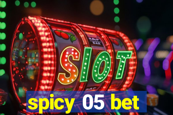 spicy 05 bet