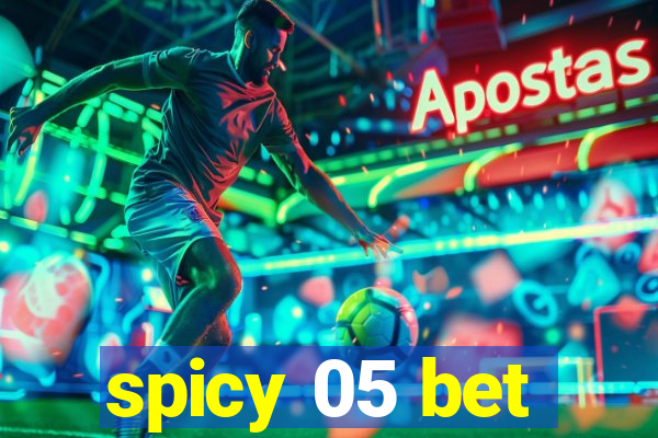 spicy 05 bet