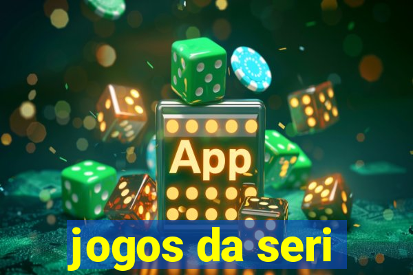 jogos da seri