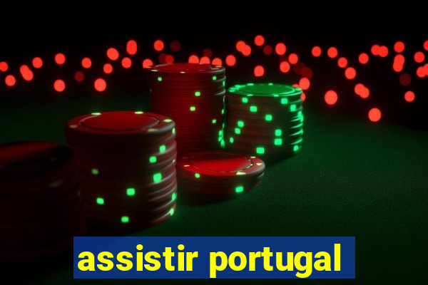 assistir portugal