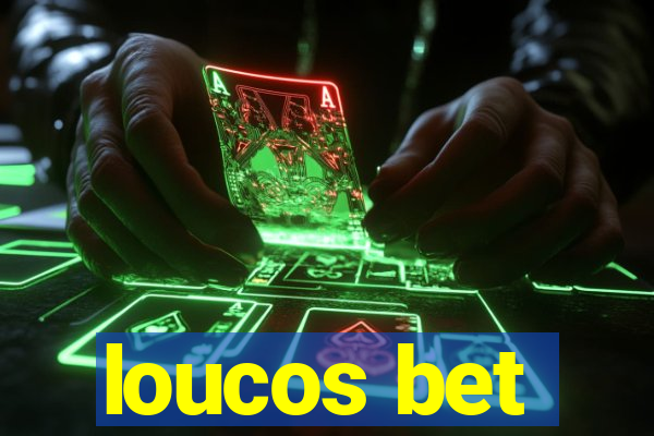 loucos bet