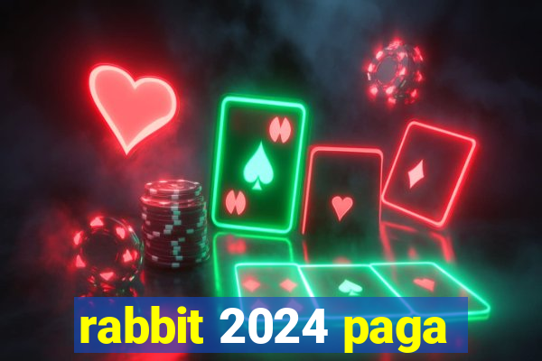 rabbit 2024 paga