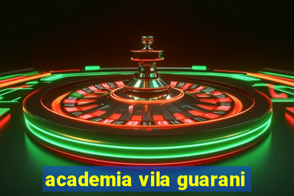 academia vila guarani