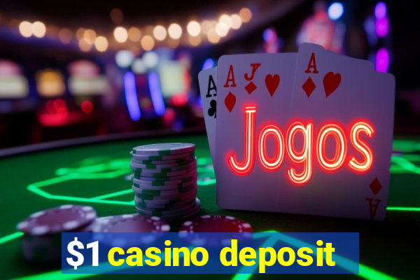 $1 casino deposit