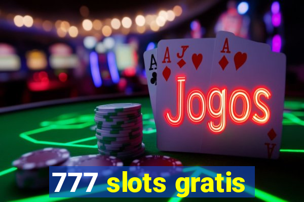 777 slots gratis