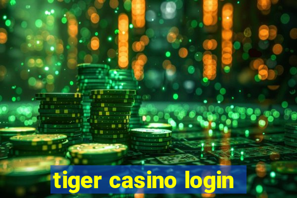 tiger casino login