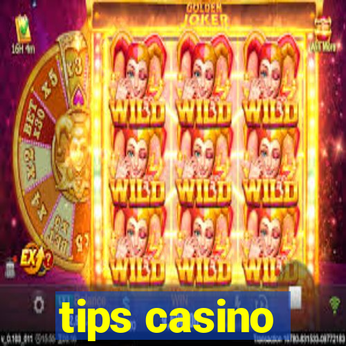 tips casino