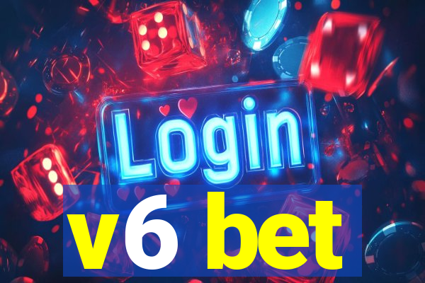 v6 bet