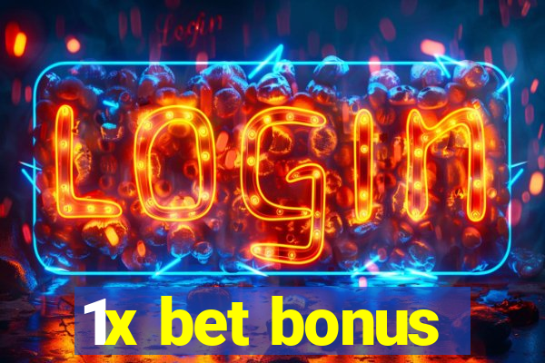 1x bet bonus