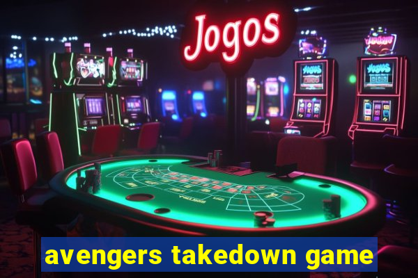 avengers takedown game