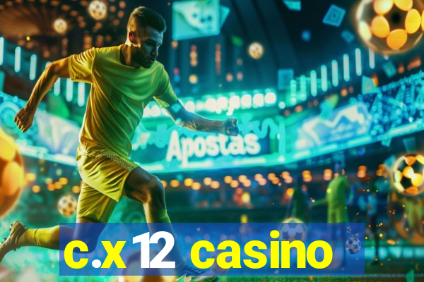 c.x12 casino