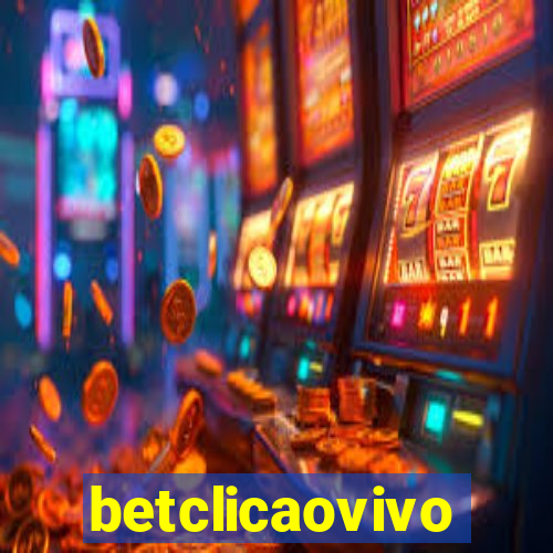 betclicaovivo