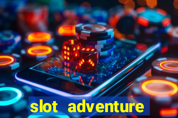 slot adventure fortune tiger