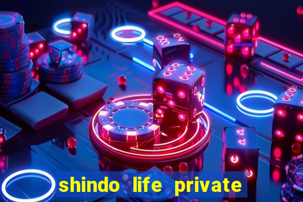 shindo life private server blaze