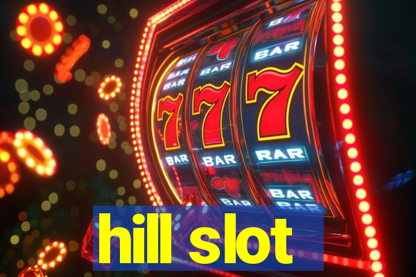 hill slot