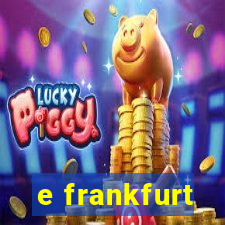 e frankfurt