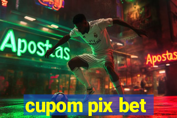 cupom pix bet