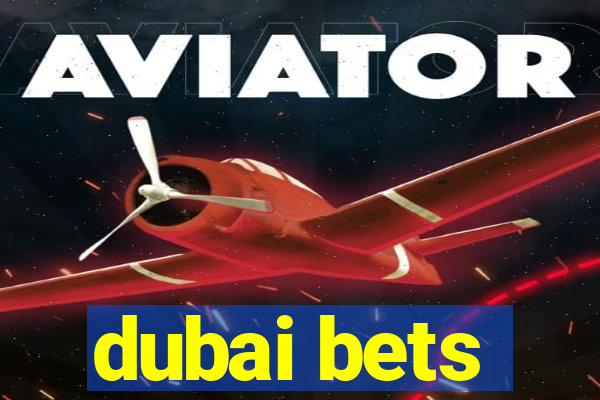 dubai bets