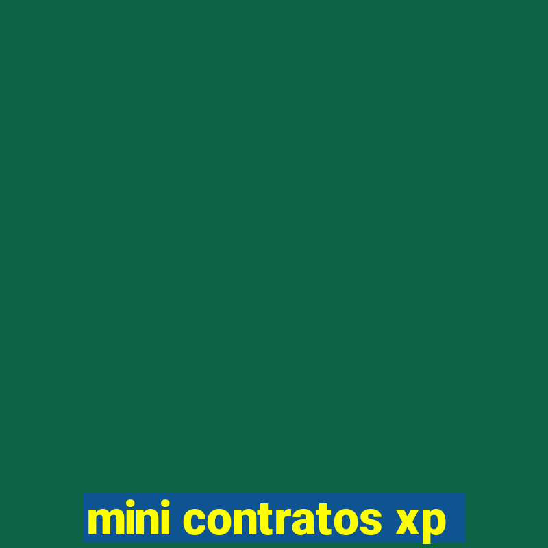 mini contratos xp