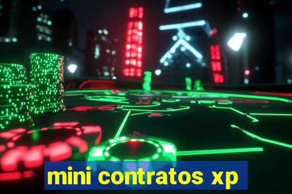 mini contratos xp