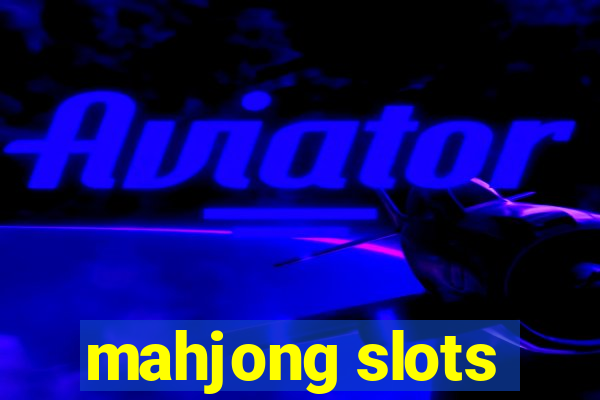 mahjong slots