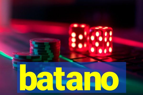 batano