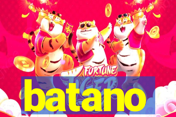 batano