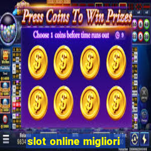 slot online migliori